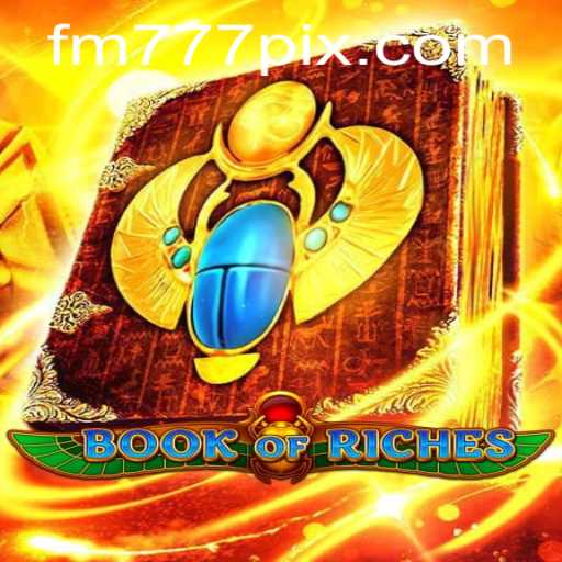 Exploring the Exciting World of BookofRiches with FM777.com