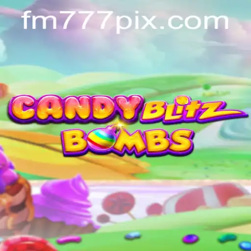 Exploring CandyBlitzBombs: The Explosive New Game by FM777.com