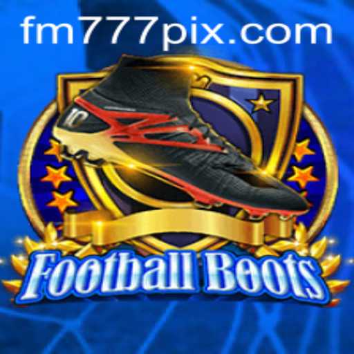 Exploring FootballBoots: A New Gaming Sensation with FM777.com