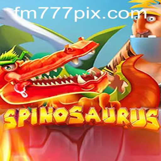 Discover the Excitement of Spinosaurus on FM777.com
