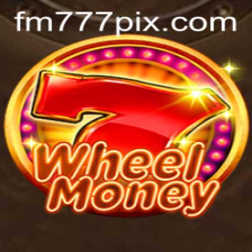WheelMoney - The Exciting New Game on FM777.com